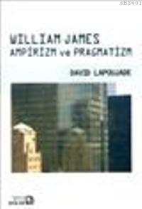 William James Ampirizm ve Pragmatizm David Lapoujade