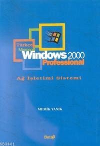 Windows 2000 Professional Memik Yanık