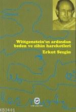Witgenstein'in Ardından Beden ve Zihniyet Hareketleri Erkut Sezgin