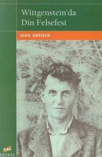 Wıttgensteın'da Din Felsefesi Jean Greisch