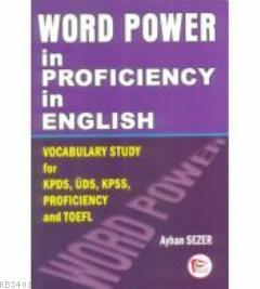 Word Power in Proficiency In English Ayhan Sezer
