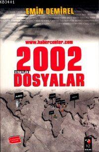 www.habercenter.com 2002 Stratejik Dosyalar Emin Demirel