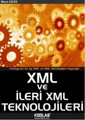 XML ve İleri XML Teknolojileri Musa Çiçek