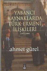 Yabancı Kaynaklarda Türk-Ermeni İlişkileri Ahmet Gürel