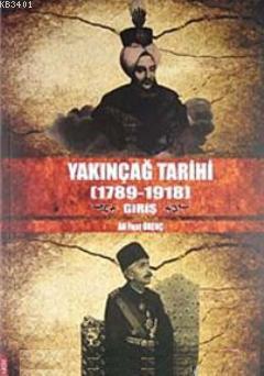 Yakınçağ Tarihi (1789- 1918) Giriş Ali Fuat Örenç