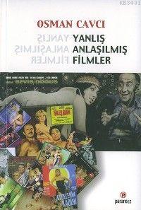 Yanlış Anlaşılmış Filmler Osman Cavcı