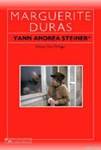 Yann Andrea Steiner Marguerite Duras