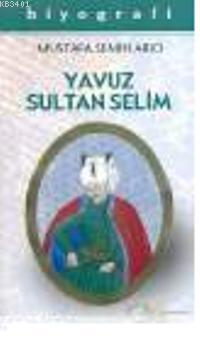 Yavuz Sultan Selim Mustafa Semih Arıcı