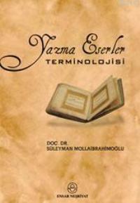 Yazma Eserler Terminolojisi Süleyman Mollaibrahimoğlu