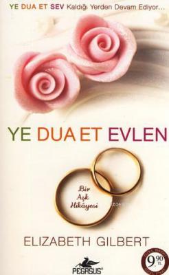 Ye Dua Et Evlen (Cep Boy) Elizabeth Gilbert