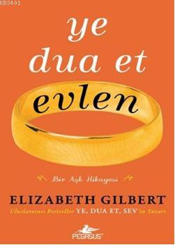 Ye Dua Et Evlen Elizabeth Gilbert