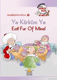 Ye Kürküm Ye / Eat! Fur Of Mıne! Mustafa Duman