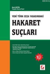 Yeni Türk Ceza Yasasındaki Hakaret Suçları Erol Çetin