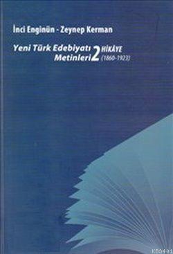 Yeni Türk Edebiyatı Metinleri 2 - Hikaye (1860- 1923) Zeynep Kerman