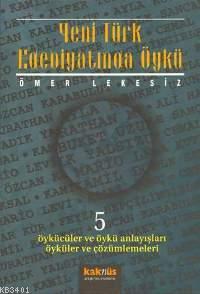Yeni Türk Edebiyatında Öykü 5 Ömer Lekesiz
