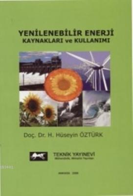Yenilenebilir Enerji Kaynakları ve Kullanımı H. Hüseyin Öztürk