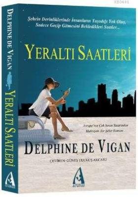 Yeraltı Saatleri Delphine De Vigan