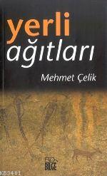 Yerli Ağıtları Mehmet Çelik