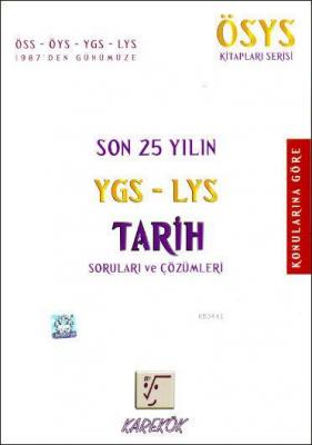 YGS-LYS Tarih Son 25 Yılın Soruları ve Cevapları Komisyon