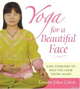 Yoga For a Beautiful Face Lourdes Julian Çabuk