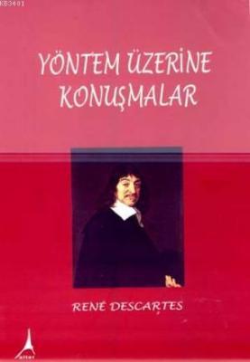 Yöntem Üzerine Konuşmalar Rene Descartes