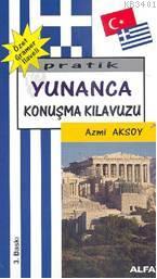 Pratik Yunanca Konuşma Kılavuzu Azmi Aksoy