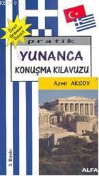 Pratik Yunanca Konuşma Kılavuzu Azmi Aksoy