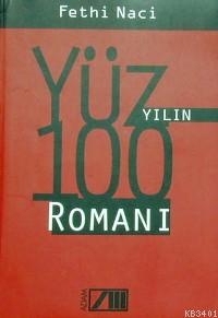 Yüzyılın 100 Romanı Fethi Naci