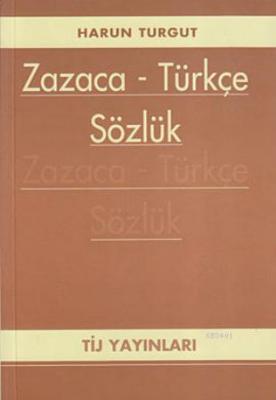 Zazaca-Türkçe Sözlük Harun Turgut