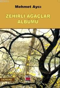 Zehirli Ağaçlar Albümü Mehmet Aycı